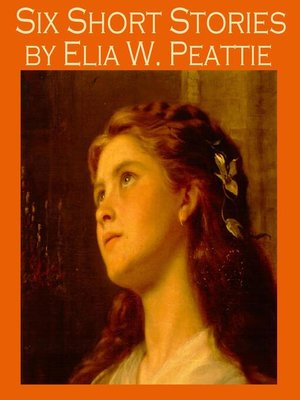 cover image of Six Short Stories by Elia W. Peattie